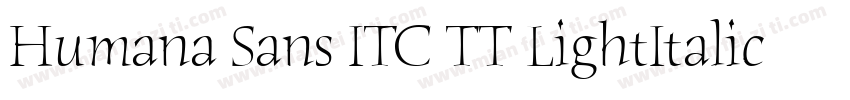 Humana Sans ITC TT LightItalic字体转换